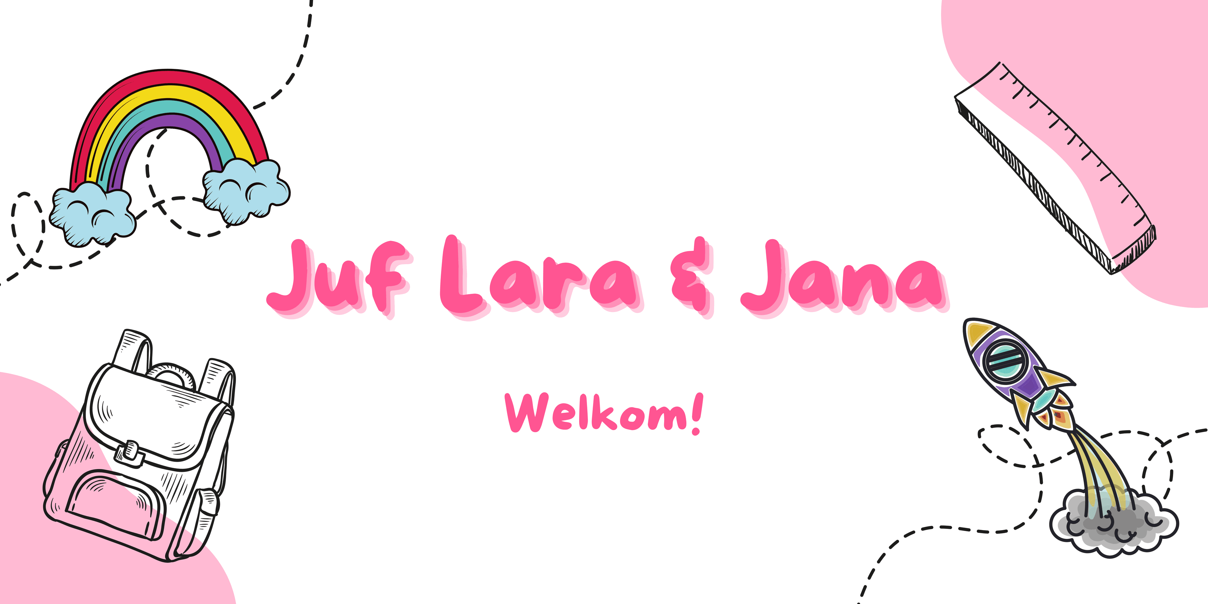 Welkom bij Juf Lara en Jana